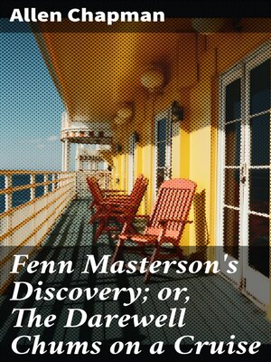 cover image of Fenn Masterson's Discovery; or, the Darewell Chums on a Cruise